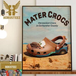 Disney Pixar Cars X Crocs Classic Clog Mater – Mater Crocs The Coolest Crocs In Carburetor County Home Decor Poster Canvas