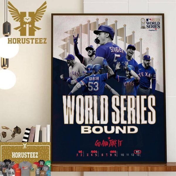 Go And Take It Texas Rangers Hello 2023 MLB World Series Bound Home Decor Poster Canvas