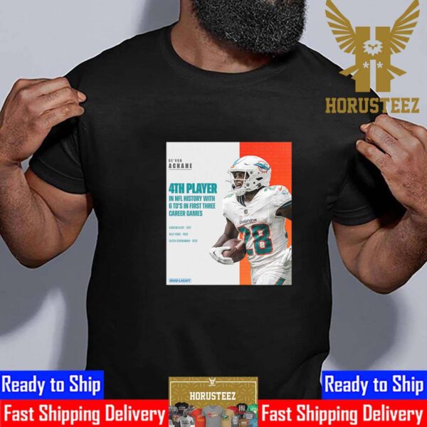 Miami Dolphins DeVon Achane Is The 4th Player In NFL History With 6TDs in First Three Career Games Unisex T-Shirt