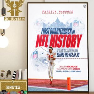 Patrick Mahomes The Fastest QB In NFL History Ever To Beat The 31 Other Teams Home Decor Poster Canvas