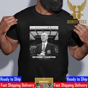 RIP Legend Manchester United and England Sir Bobby Charlton 1937 2023 Thank You For The Memories Unisex T-Shirt