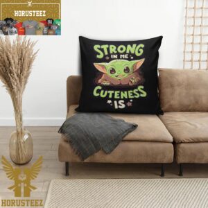 Star Wars Baby Yoda Strong In Me Cuteness Is In Black Background Throw Pillow Case