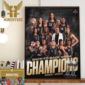 The Las Vegas Aces Back To Back 2022 2023 WNBA Champions Home Decor Poster Canvas