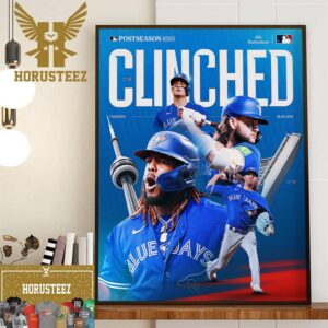 Toronto Blue Jays Clinched MLB Postseason 2023 For The 3rd Time In 4 Seasons Home Decor Poster Canvas