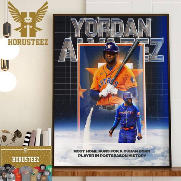 Yordan Alvarez Most Home Runs For A Cuban-Born Player In Postseason History Home Decor Poster Canvas