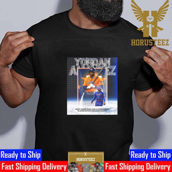 Yordan Alvarez Most Home Runs For A Cuban-Born Player In Postseason History Unisex T-Shirt
