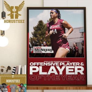 2023 CUSA Womens Soccer Player Of The Year And Offensive Player Of The Year Is Loma Mcneese New Mexico State Soccer Home Decor Poster Canvas