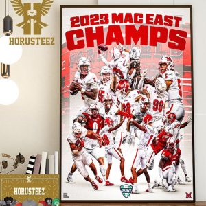 2023 MAC East Champions Are Miami Football The Redhawks Are Headed To Detroit Home Decor Poster Canvas