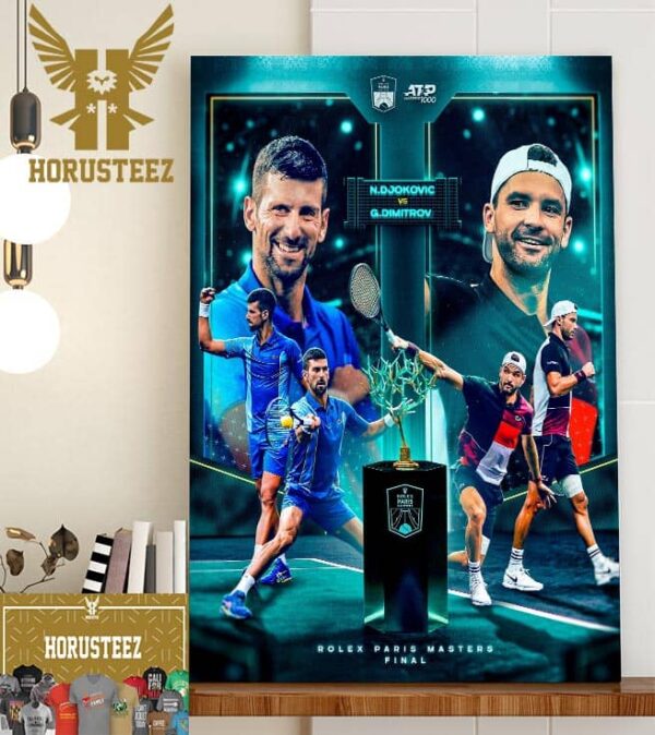 2023 Rolex Paris Masters Final Is Ser For Novak Djokovic Vs Grigor Dimitrov Home Decor Poster Canvas