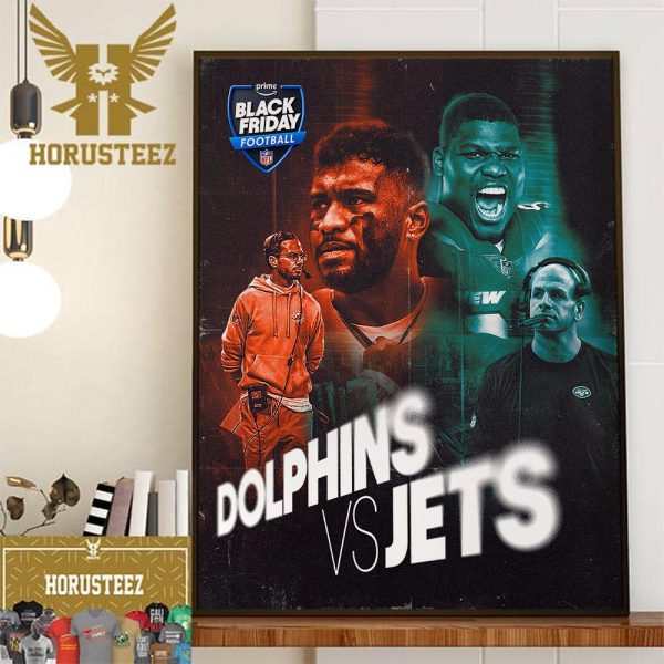 Black Friday NFL Matchup Between Miami Dolphins And New York Jets Home Decor Poster Canvas