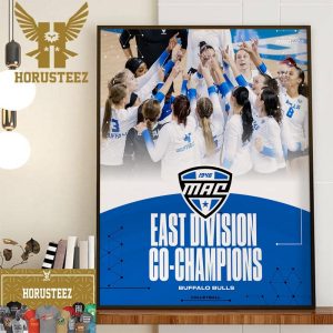 Buffalo Bulls Are The 2023 MAC East Division Co-Champions Home Decor Poster Canvas
