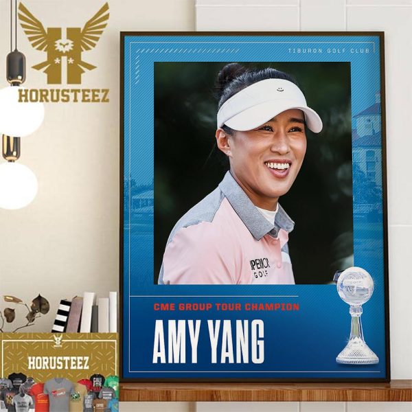 Congrats Amy Yang Is The CME Group Tour Champion Home Decor Poster Canvas