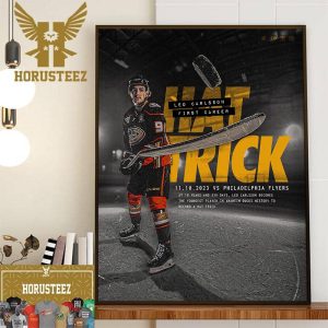Congrats Leo Carlsson Is The Youngest Anaheim Ducks Player To Ever Record A Hat Trick In NHL Home Decor Poster Canvas