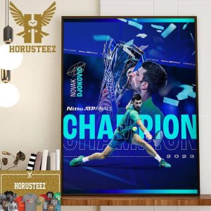 Congrats Novak Djokovic Is The 2023 Nitto ATP Finals Champion Home Decor Poster Canvas