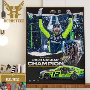 Congrats Ryan Blaney Is The 2023 NASCAR Champion Home Decor Poster Canvas