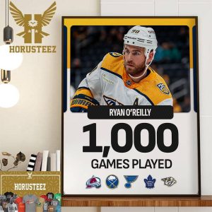 Congrats Ryan OReilly 1000 NHL Games Played Home Decor Poster Canvas