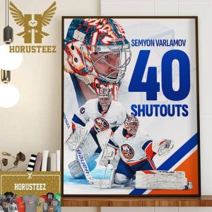Congrats to Semyon Varlamov 40 Shutouts In NHL Career Home Decor Poster Canvas