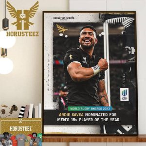 Congratulations To Ardie Savea Nominated For World Rugby Mens 15s Player Of The Year Home Decor Poster Canvas
