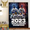 MLB World Series Champions 2023 Are The Texas Rangers Home Decor Poster Canvas