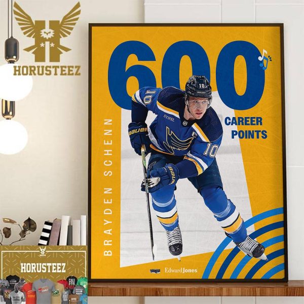 Congratulations to Brayden Schenn Captain Of St Louis Blues With 600 Career Points In NHL Home Decor Poster Canvas