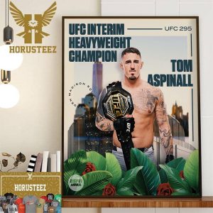 Congratulations to Tom Aspinall Is The UFC Interim Heavyweight Champion At UFC 295 Home Decor Poster Canvas