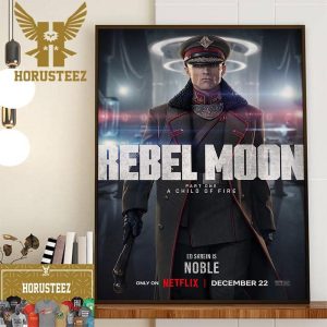 Ed Skrein Is Admiral Atticus Noble In Rebel Moon Part 1 A Child Of Fire Home Decor Poster Canvas