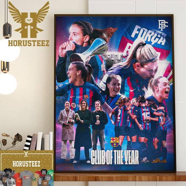 FC Barcelona Femeni Are The Womens Club Of The Year At The 2023 Ballon dOr Awards Home Decor Poster Canvas