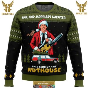 Hap Hap Happiest Sweater This Side Of The Nuthouse National Lampoons Christmas Vacation Gifts For Family Christmas Holiday Ugly Sweater