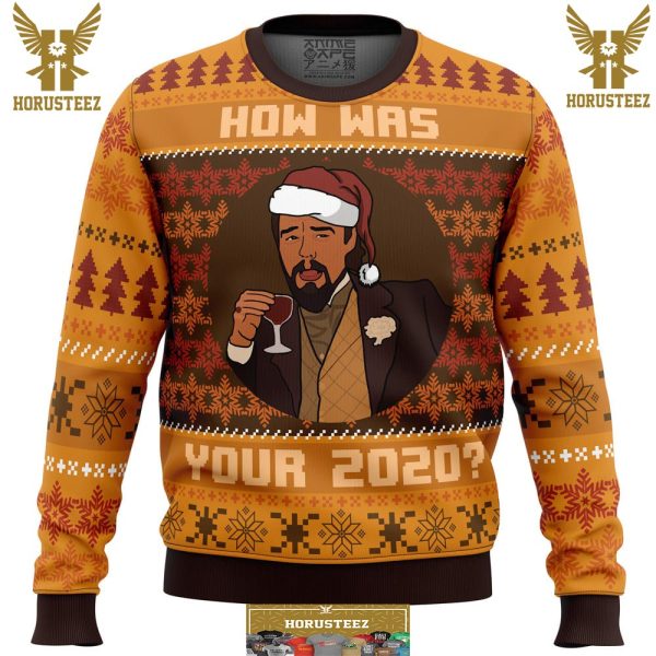 How Was Your 2020 Django Unchained Gifts For Family Christmas Holiday Ugly Sweater