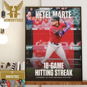 Ketel Marte 18-Game Postseason Hit Streak Is The Longest Streak In MLB Postseason History Home Decor Poster Canvas