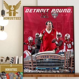 Miami Football Play In The 2023 MAC Football Championship On December 2nd At Ford Field Home Decor Poster Canvas