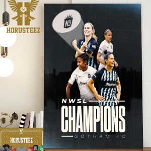 NJ NY Gotham FC Are 2023 NWSL Champions Home Decor Poster Canvas