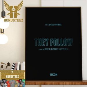 Official Poster For They Follow Of David Robert Mitchell With Starring Maika Monroe Home Decor Poster Canvas
