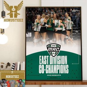Ohio Bobcats Are The 2023 MAC East Division Co-Champions Home Decor Poster Canvas