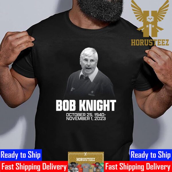 Rest in Peace Coaching Legend Bob Knight 1940 2023 Thank You For Everything Unisex T-Shirt