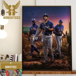 Texas Rangers Are The 2023 World Series Champs The First Ever Title In Franchise History Home Decor Poster Canvas