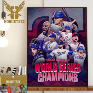 Texas Rangers Win The 2023 MLB World Series For The First Time Ever Home Decor Poster Canvas