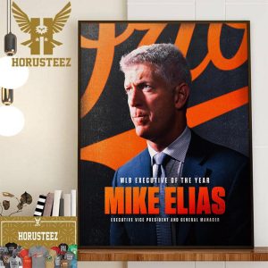 The Baltimore Orioles Mike Elias is The MLB Executive Of The Year Home Decor Poster Canvas