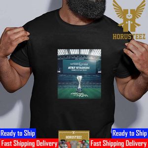 The Dream Is Now Concacaf Nations League Finals At AT&T Stadium in Arlington March 21-24 2024 Unisex T-Shirt