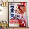 The First Time In BBWAA History That Both MVPs Won Unanimously For Ronald Acuna Jr And Shohei Ohtani Home Decor Poster Canvas