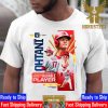 The First Time In BBWAA History That Both MVPs Won Unanimously For Ronald Acuna Jr And Shohei Ohtani Unisex T-Shirt