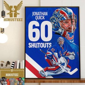 The New York Rangers Jonathan Quick 60 Shutouts In NHL Home Decor Poster Canvas