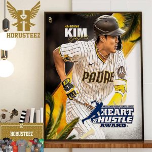 The San Diego Padres Ha-Seong Kim Is The 2023 Heart And Hustle Award Winner Home Decor Poster Canvas
