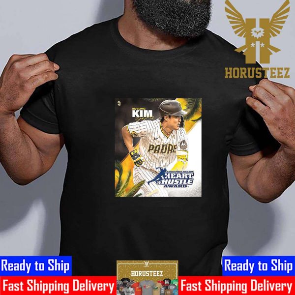 The San Diego Padres Ha-Seong Kim Is The 2023 Heart And Hustle Award Winner Unisex T-Shirt