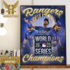 The Texas Rangers Are MLB World Series Champions 2023 Home Decor Poster Canvas