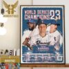 The Texas Rangers Have Won The 2023 MLB World Series Champs Home Decor Poster Canvas
