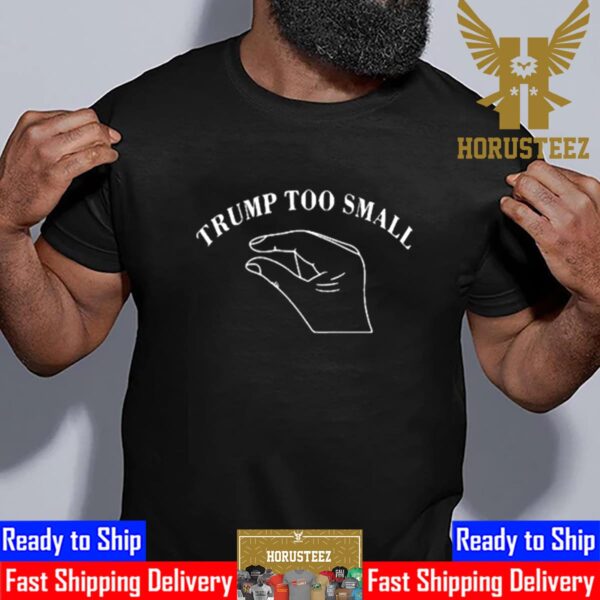 Trump Too Small Unisex T-Shirt