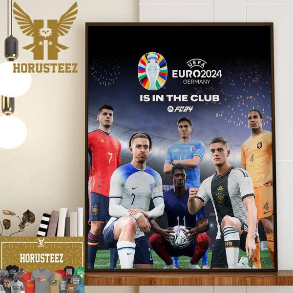 UEFA EURO 2024 Germany Is In The Club On EA Sports FC 24 Home Decor Poster Canvas