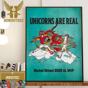 Unicorns Are Real Shohei Ohtani Is The 2023 AL MVP Home Decor Poster Canvas
