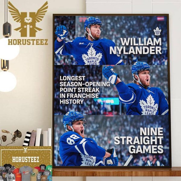 William Nylander 9 Straight Games Longest Season-Opening Point Streak In Franchise History Home Decor Poster Canvas